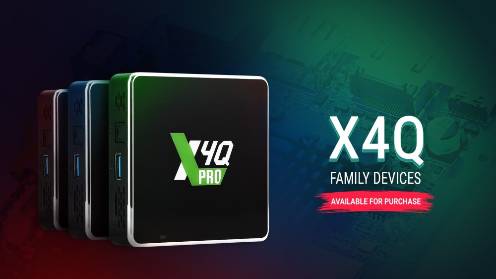 X4Q Family Release! Amlogic S905x4 SoC based device is already in your favorite retail store!